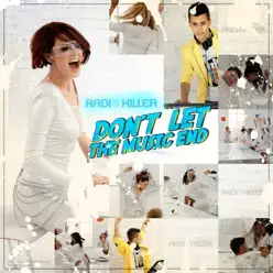 Don't Let the Music End - Single - Radio Killer