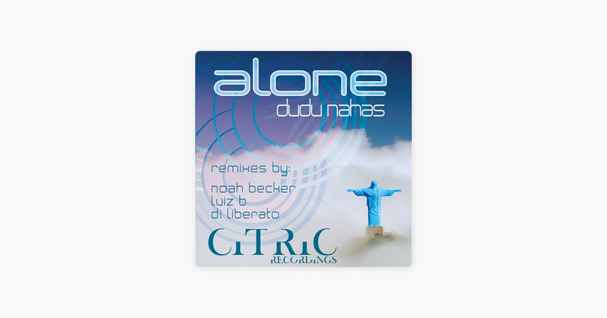 Alone By Dudu Nahas On Apple Music apple music