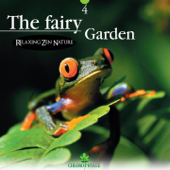 Chlorophylle 4: The Fairy Garden - Relaxing Zen Nature