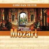 Così fan tutte:  Akt/Act 1, Ouverture: II. Presto artwork