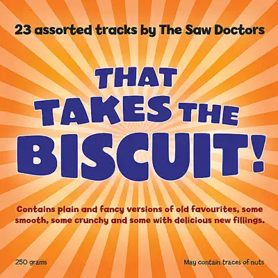 That Takes The Biscuit! - The Saw Doctors