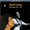 The Music of Brazil: Elizeth Cardoso, Vol. 2 - Recordings 1955-1957