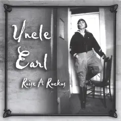 Raise a Ruckus by Uncle Earl album reviews, ratings, credits