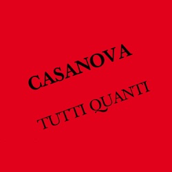 Casanova - Tutti quanti (Maxi version)