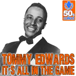 It's All In The Game (Digitally Remastered) - Tommy Edwards It's All In The Game (Digitally Remastered) - Tommy Edwards
