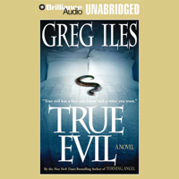 Greg Iles - True Evil (Unabridged) artwork