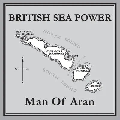 Man of Aran - British Sea Power