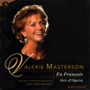 Valérie Masterson, Valerie Masterson, Royston Nash & Royal Philharmonic Orchestra - Pendant un an je fus ta femme (from Sapho)