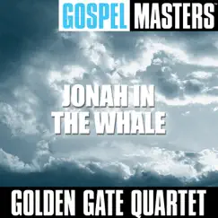Gospel Masters: Jonah In the Whale by Golden Gate Quartet album reviews, ratings, credits