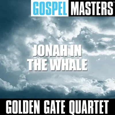 Gospel Masters: Jonah In the Whale - Golden Gate Quartet