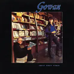 Great Dirty World - Gowan