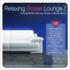 Relaxing Bossa Lounge, Vol. 7 - Various Artists
