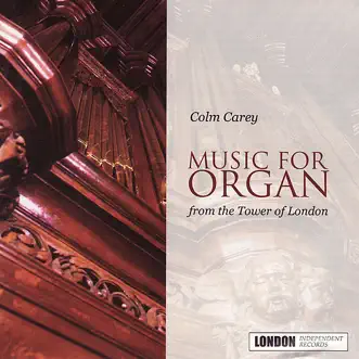 Colm Carey: Music for Organ from the Tower of London by Colm Carey album reviews, ratings, credits