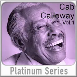 Cab Calloway - Platinum Series Vol. 1 - Cab Calloway