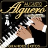 Augusto Alguero y Orquesta. Grandes Éxitos