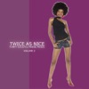 Twice As Nice, Vol. 2: Funky Soulful House Music, 2011