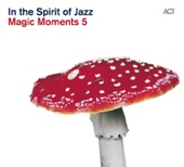 Magic Moments 5 - In the Spirit of Jazz artwork