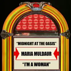 Midnight At the Oasis / I'm a Woman - Maria Muldaur Midnight At the Oasis / I'm a Woman - Maria Muldaur