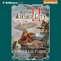 Phil Foglio & Kaja Foglio - Agatha H and the Airship City: Girl Genius #1 (Unabridged) artwork