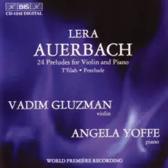 Auerbach: Twenty Four Preludes for Violin and Piano by Angela Yoffe & Vadim Gluzman album reviews, ratings, credits