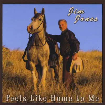 Feels Like Home to Me - Jim Jones