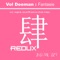 Fantasie (Ex-Driver Remix) - Vol Deeman lyrics