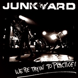Junkyard - Shot In the Dark