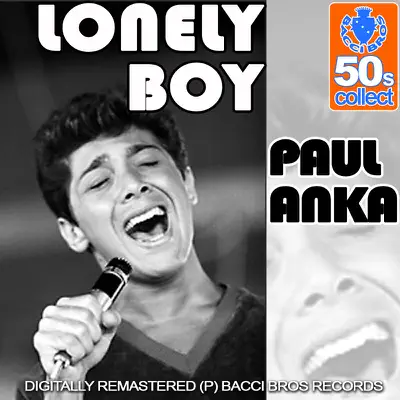 Lonely Boy (Digitally Remastered) - Paul Anka