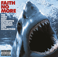Faith No More - The Very Best Definitive Ultimate Greatest Hits Collection (Bonus Track Version) artwork