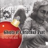 Ghosts of Christmas Past