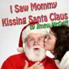 Stream & download I Saw Mommy Kissing Santa Claus - Single