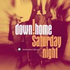 Down Home! Saturday Night