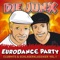Die Junx Eurodanc€ Party Nonstop Mix - Die Junx lyrics