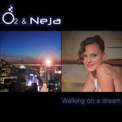 Walking On a Dream - Single - Neja Walking On a Dream - Single - Neja