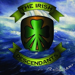 The Irish Descendants - Rollin' Home
