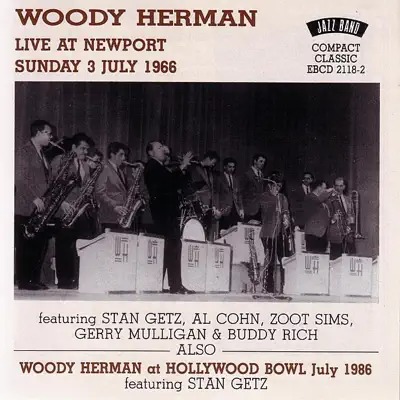 Woody Herman Live At Newport 1966 / Hollywood Bowl 1986 - Woody Herman