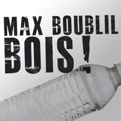 Bois ! - Single - Max Boublil Bois ! - Single - Max Boublil