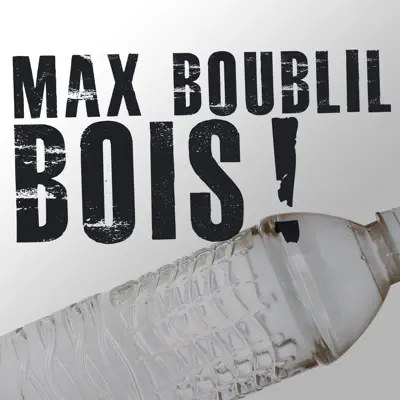Bois ! - Single - Max Boublil