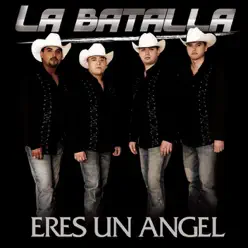 Eres un Angel - La Batalla Eres un Angel - La Batalla