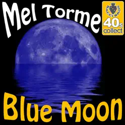 Blue Moon (Remastered) - Single - Mel Tormé Blue Moon (Remastered) - Single - Mel Tormé