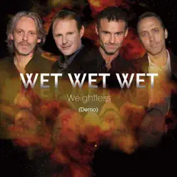 Weightless (Demo) - Single - Wet Wet Wet