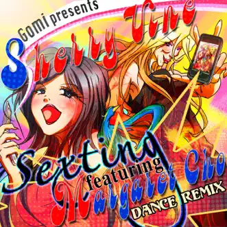 Sexting (feat. Margaret Cho) [Dance Remix] - Single by Gomi & Sherry Vine album reviews, ratings, credits