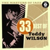 The Masters of Jazz: 33 Best of Teddy Wilson
