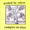 E-5 - Guided By Voices lyrics