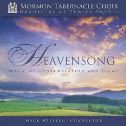 Heavensong: Music of Contemplation and Light - Mormon Tabernacle Choir Heavensong: Music of Contemplation and Light - Mormon Tabernacle Choir
