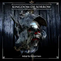 Behind the Blackest Tears (Deluxe Version) - Kingdom of Sorrow