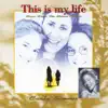 This Is My Life (Music from the Motion Picture) album lyrics, reviews, download