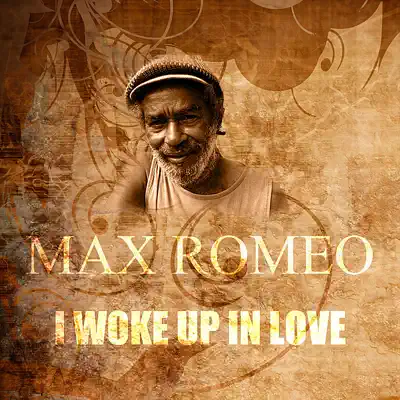 I Woke Up In Love - Single - Max Romeo