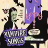 Vampire Songs - Halloween Music from Dracula's Castle album lyrics, reviews, download