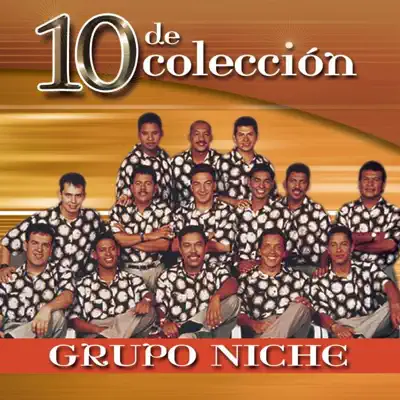 10 de Colección: Grupo Niche - Grupo Niche